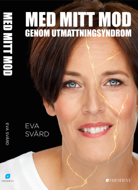 Med mitt mod utmattningssyndrom våga vara rädd utbränd utmattad återhämtning Med mitt mod utmattningssyndrom våga vara rädd utbränd utmattad återhämtning