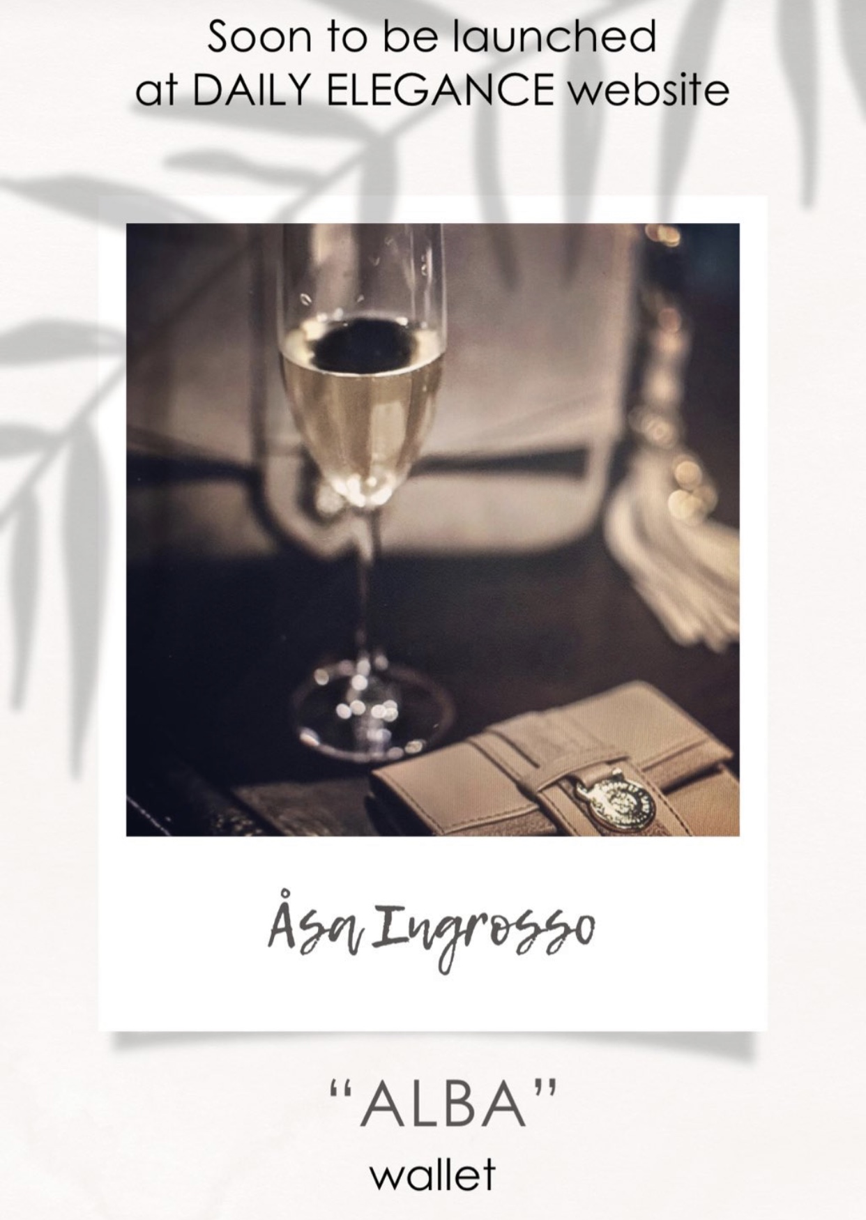 DAILY ELEGANCE ALBA VÄSKA Design Åsa Ingrosso | IMAGE BY DAILY ELEGANCE ALBA VÄSKA Design Åsa Ingrosso | IMAGE BY