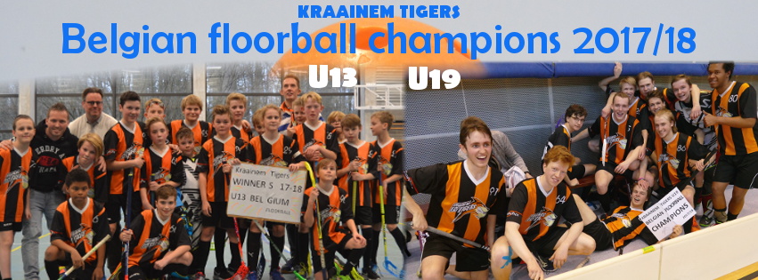 Kraainem Tigers U13 + U19 - Belgian floorball champion 2017/18 Kraainem Tigers U13 + U19 - Belgian floorball champion 2017/18